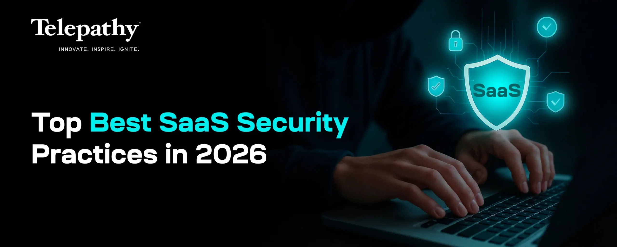 Top Best SaaS Security Practices in 2026